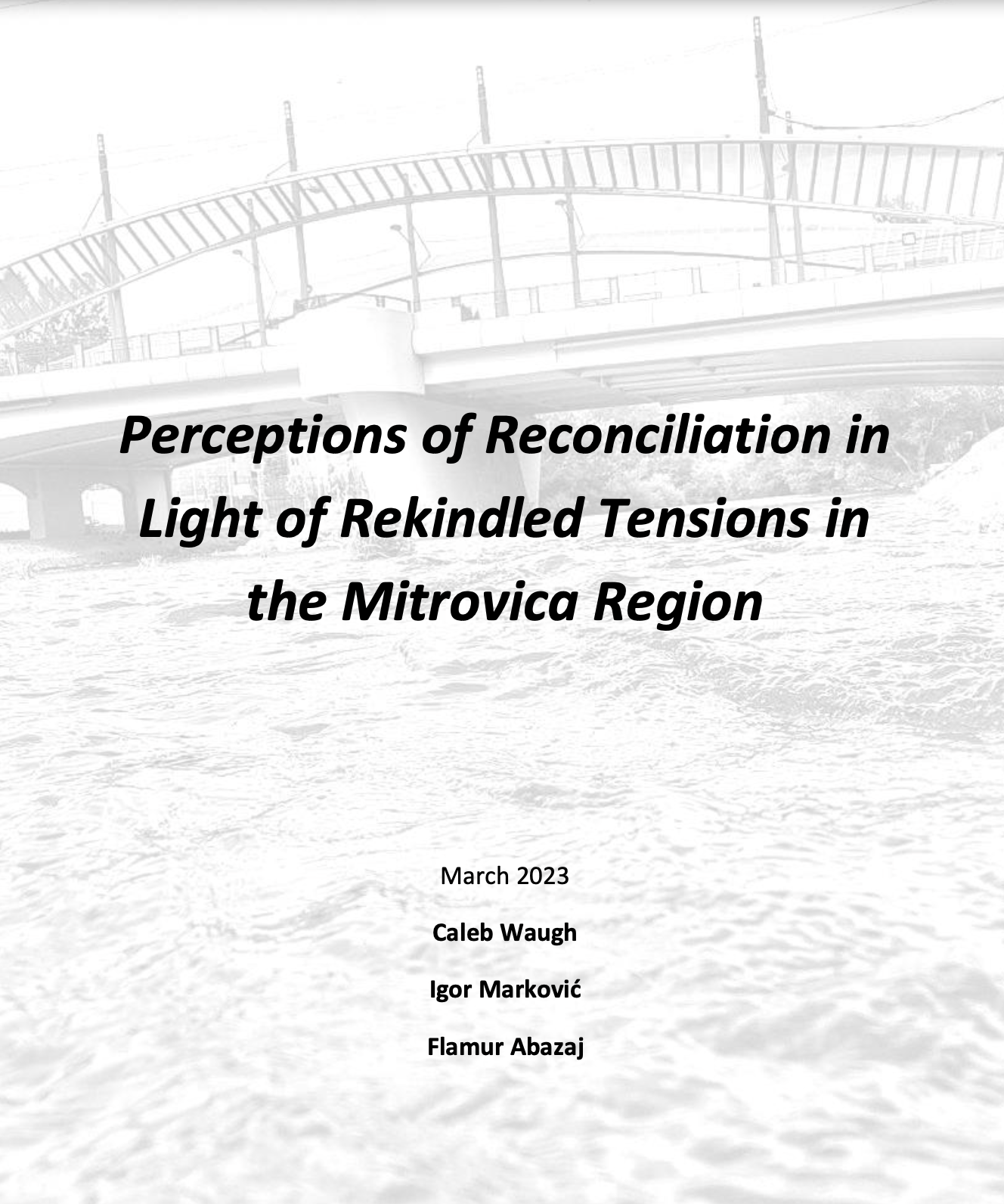 Perceptions of Reconciliation in Light of Rekindled Tensions in the Mitrovica Region